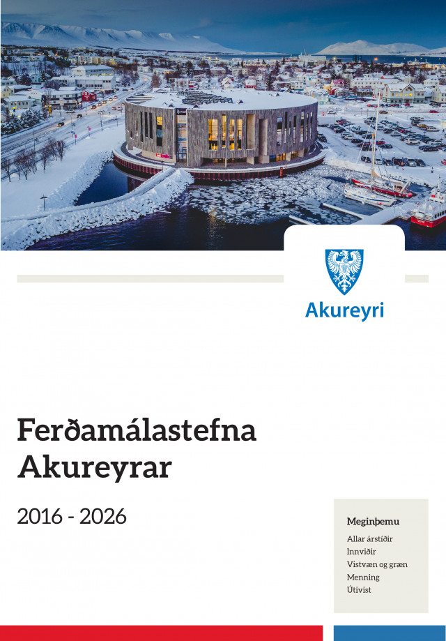 Ný ferðamálastefna Akureyrarbæjar samþykkt Ný ferðamálastefna Akureyrarbæjar samþykkt