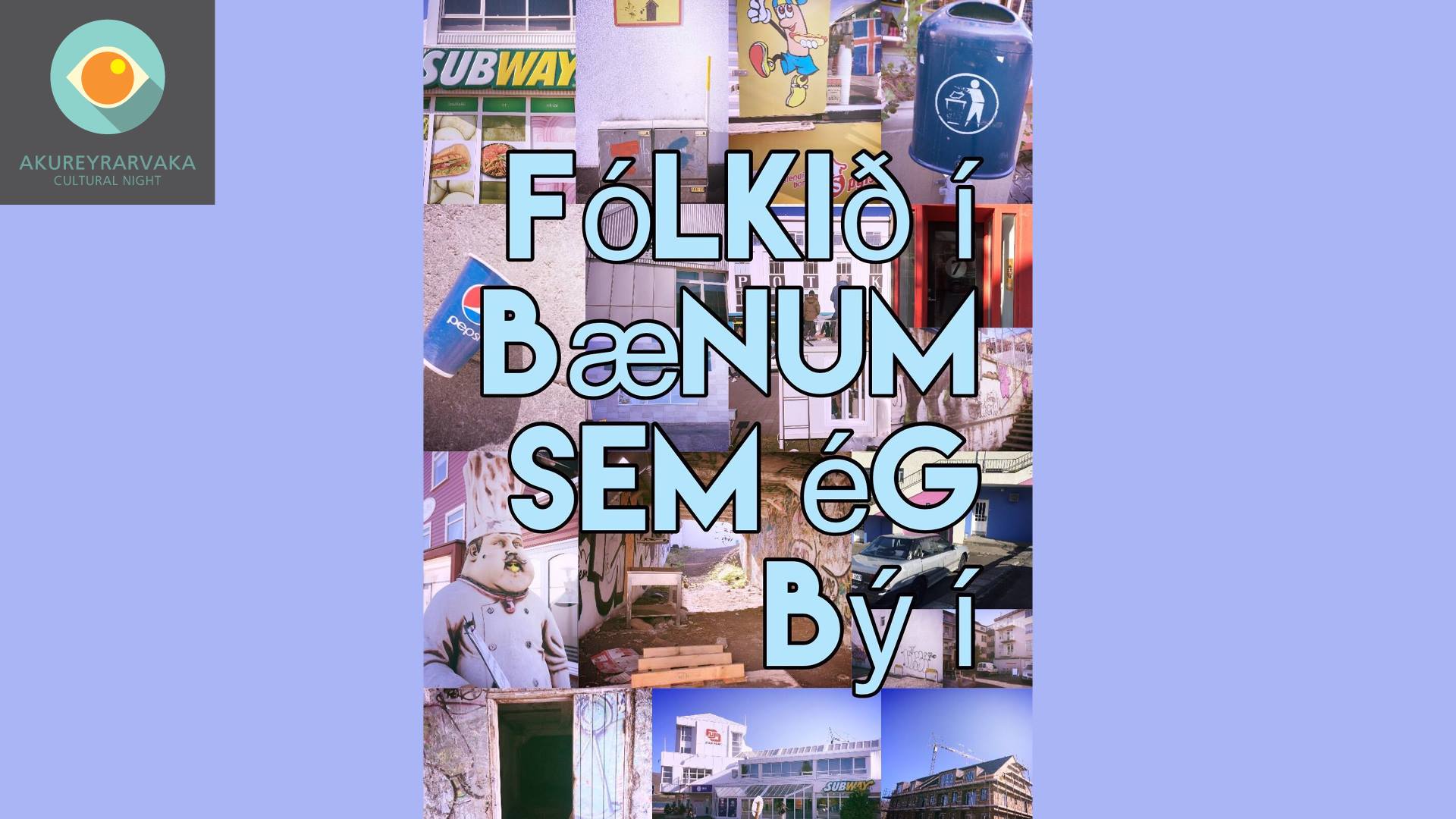 Fólkið í bænum sem ég bý í