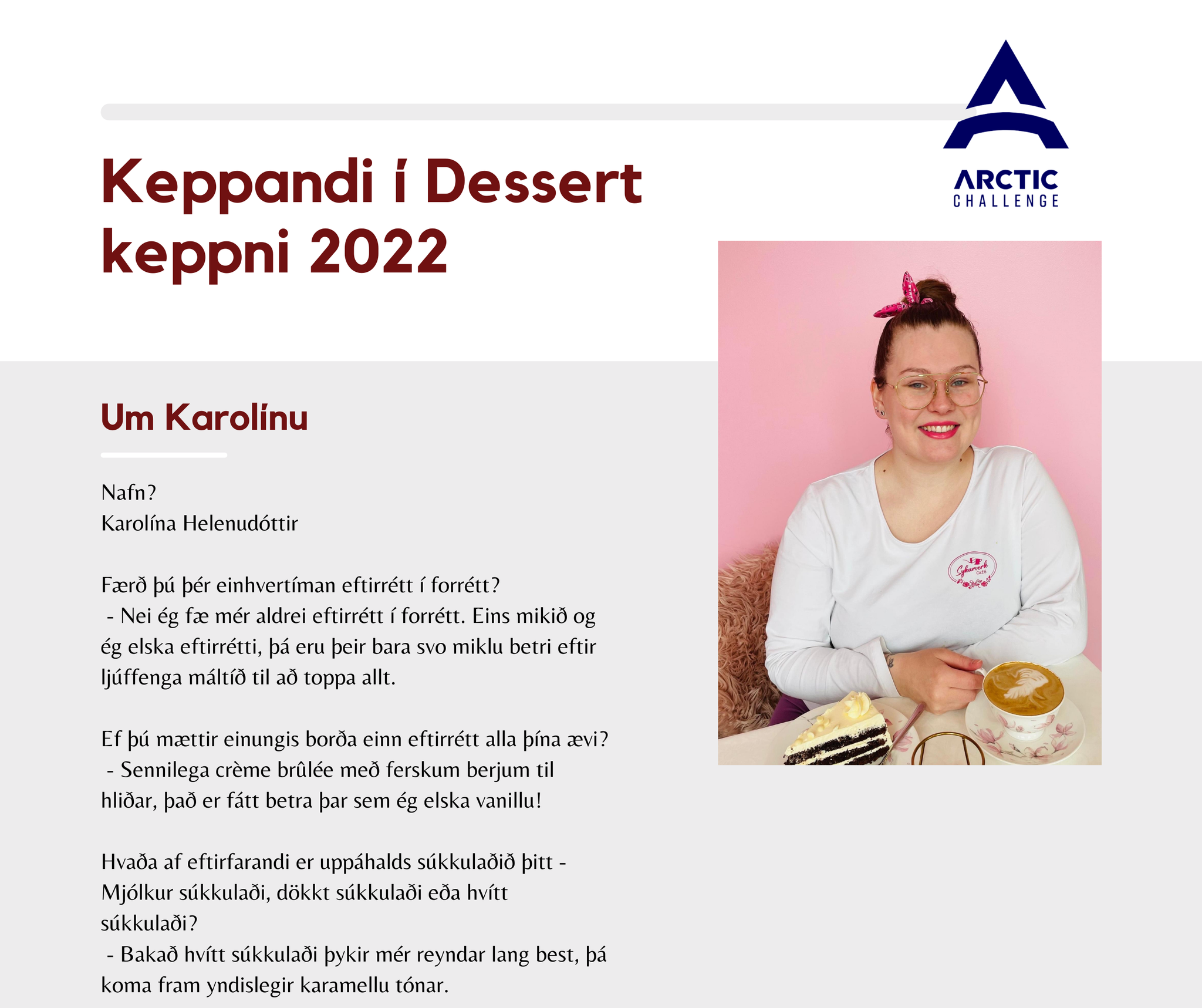 Kynning á keppendum í dessert keppni Arctic Challenge – Karolína Helenudóttir