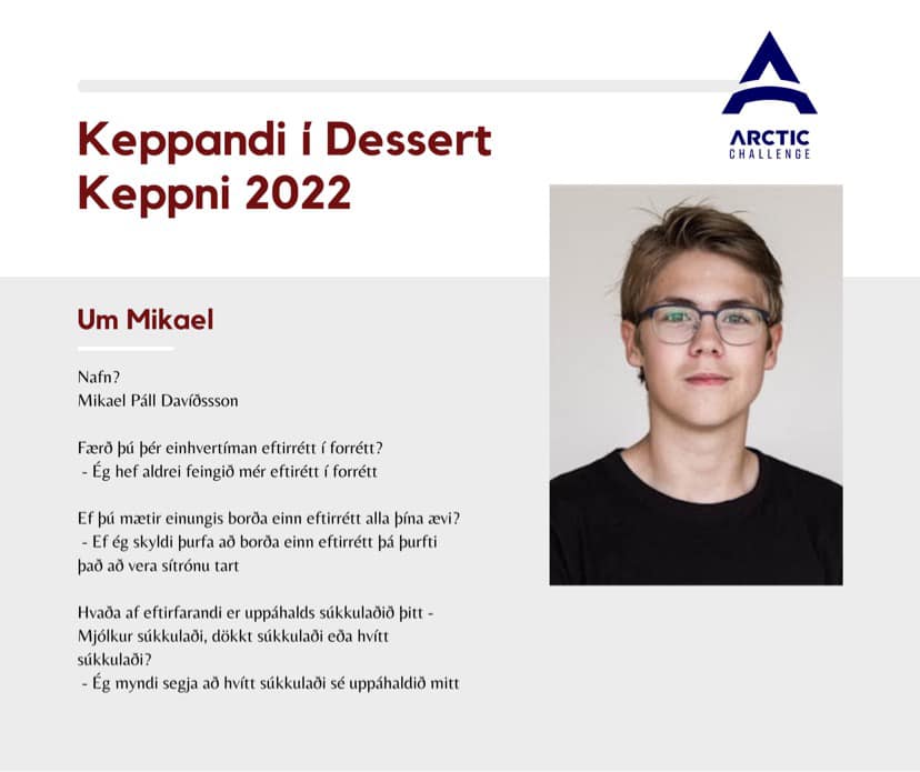 Kynning á keppendum í dessert keppni Arctic Challenge – Mikael Páll