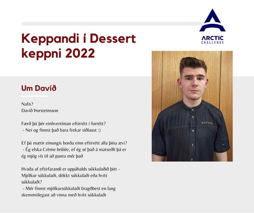 Kynning á keppendum í dessert keppni Arctic Challenge – Davíð Þorsteinsson Kynning á keppendum í dessert keppni Arctic Challenge – Davíð Þorsteinsson