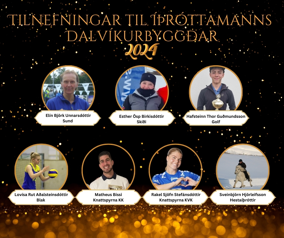 Tilnefningar til Íþróttamanns Dalvíkurbyggðar 2024 Tilnefningar til Íþróttamanns Dalvíkurbyggðar 2024