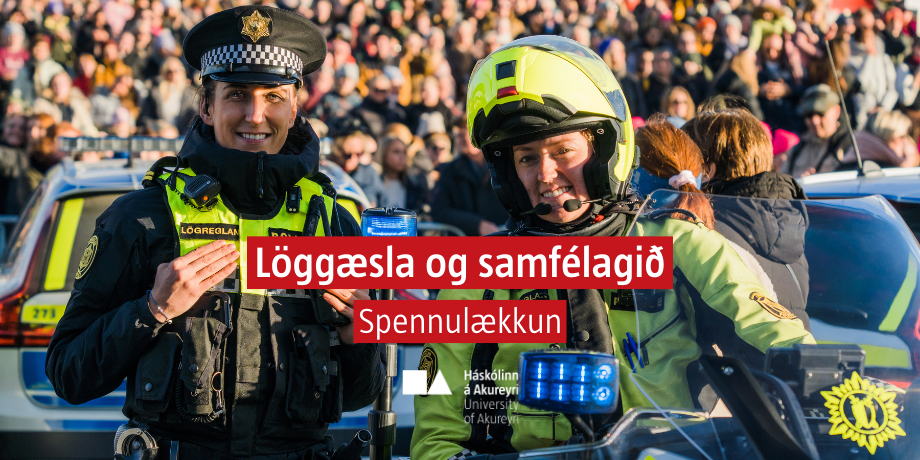 Ráðstefnan Löggæsla og samfélagið í áttunda sinn Ráðstefnan Löggæsla og samfélagið í áttunda sinn